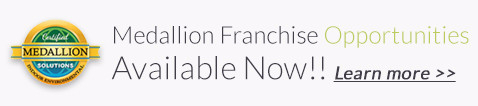 Medallion Franchise Opportunities. Learn More